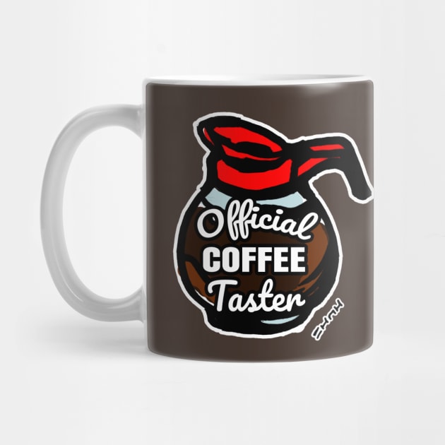 Official Coffee Taster by sketchnkustom